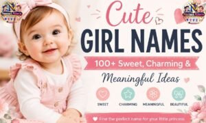 Cute girl names baby girl image with 100+ sweet, charming and meaningful name ideas