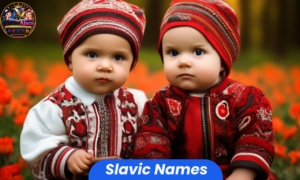 Slavic names for boys and girls featuring beautiful, strong, traditional, unique, and meaningful name ideas