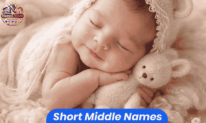Short middle names for girls, boys, and gender-neutral babies featuring cute, classic, modern, and unique ideas