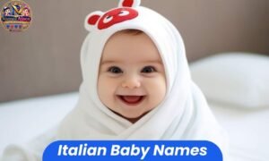 Italian baby names for boys and girls featuring elegant name ideas and traditional Italian naming styles.