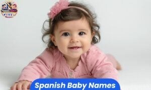 Spanish baby names for boys and girls featuring beautiful traditional, modern, and unique name ideas.